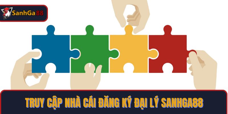 Truy cập vào nhà cái để đăng ký đại lý SanhGa88
